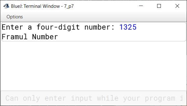 Define a class to accept a four digit number and check whether it is a Framul Number or not. A number is called a Framul Number if the product of all its digits equals fives times the sum of its first and last digit. Practice Test ICSE Computer Applications Class 10.