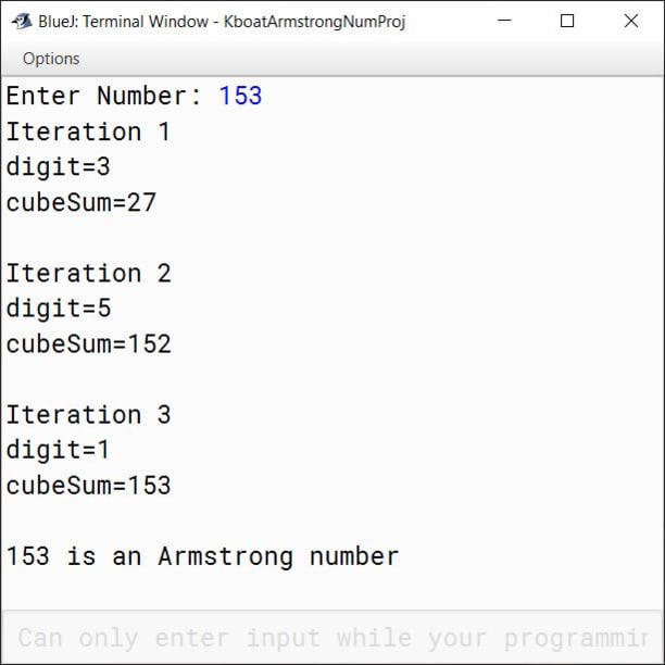 BlueJ output of Armstrong number check program for number 153