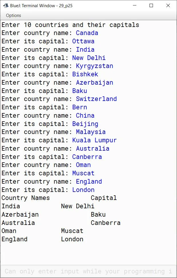 BlueJ output of Write a program in Java to store 10 different country names and their capitals in two different Single Dimensional Arrays (SDA). Display the country names (that starts with a vowel) along with their capitals in the given format. Country Names Capital xxxx xxxx xxxx xxxx