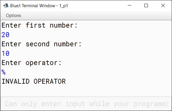 BlueJ output of Write a calculator program in Java that takes as input two numbers and a mathematical operator to perform mathematical operation and prints the calculated result. Based on the operator entered, perform the calculation, that is, '+' for addition, '-' for subtraction, '*' for product and '/' for division. For operators other than these, print the message "INVALID OPERATOR". (Make use of switch-case construct).