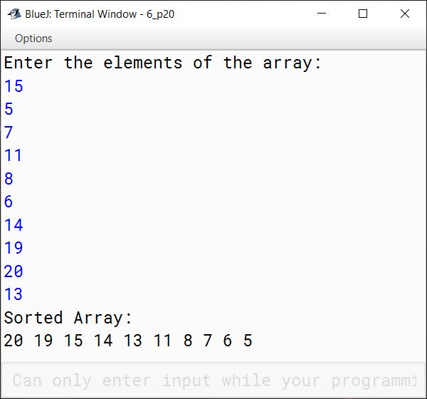 BlueJ output of Write a program to input 10 integer elements in an array and sort them in descending order using bubble sort technique.