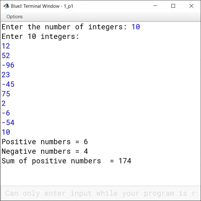 BlueJ output of Write a program to accept n number of input integers and find out: i. Number of positive numbers ii. Number of negative numbers iii. Sum of positive numbers