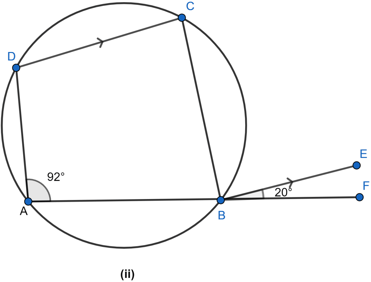 In figure (ii) given below, ABF is a straight line and BE || DC. If ∠DAB = 92° and ∠EBF = 20°, find ∠BCD, ∠ADC. Circles, ML Aggarwal Understanding Mathematics Solutions ICSE Class 10.