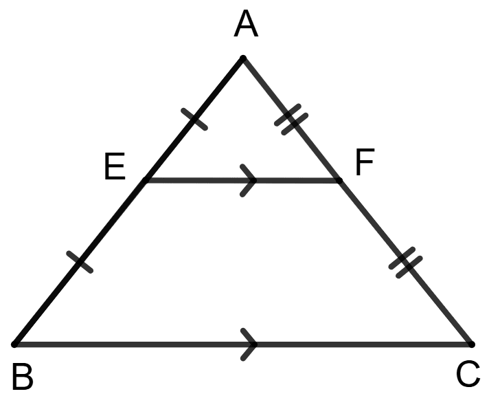 For a Δ ABC, line segment EF is drawn such that E is the midpoint of AB and F is a midpoint of AC. Then the quadrilateral formed EFCB is a trapezium. Reason (R): The line segment joining the midpoint of two sides of a triangle is parallel to the third side. Mid point theorem, ML Aggarwal Understanding Mathematics Solutions ICSE Class 9.