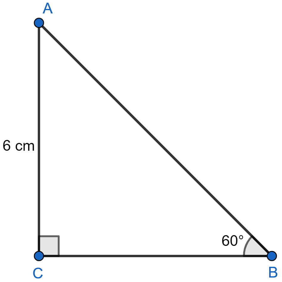 In the right-angled triangle ABC, ∠C = 90° and ∠B = 60°. If AC = 6 cm, find the lengths of the sides BC and AB. Trigonometrical Ratios of Standard Angles, ML Aggarwal Understanding Mathematics Solutions ICSE Class 9.