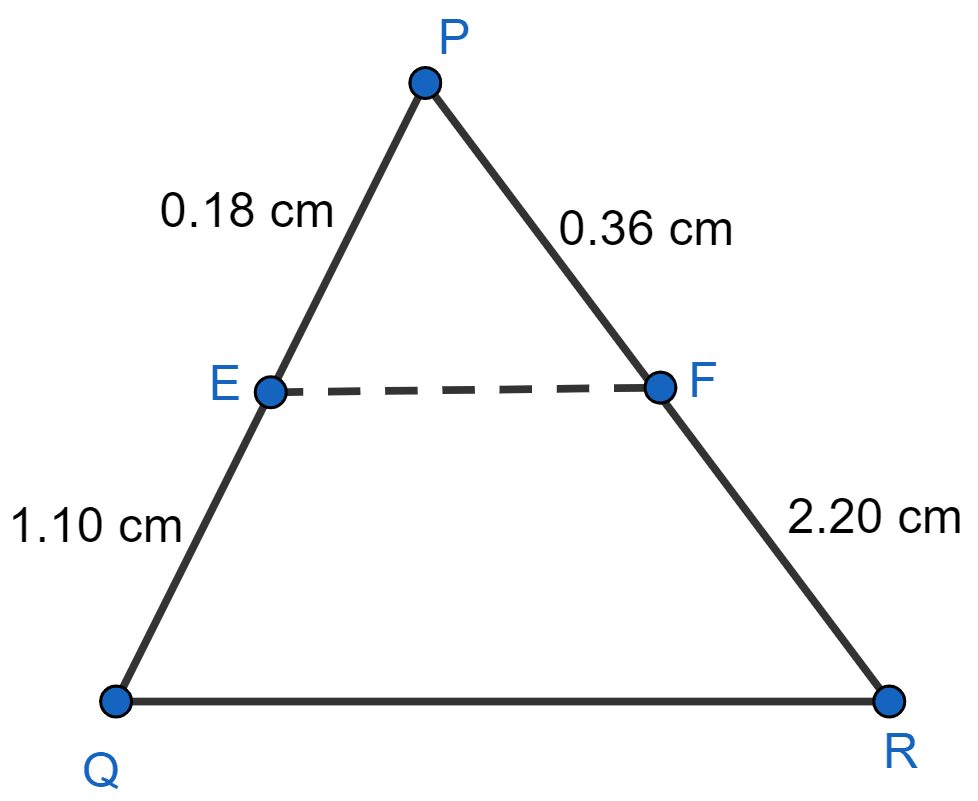 E and F are points on the sides PQ and PR respectively of a △PQR. For each of the following cases, state whether EF || QR : (i) PE = 3.9 cm, EQ = 3 cm, PF = 3.6 cm and FR = 2.4 cm (ii) PE = 4 cm, QE = 4.5 cm, PF = 8 cm and RF = 9 cm (iii) PQ = 1.28 cm, PR = 2.56 cm, PE = 0.18 cm and PF = 0.36 cm. NCERT Class 10 Mathematics CBSE Solutions.