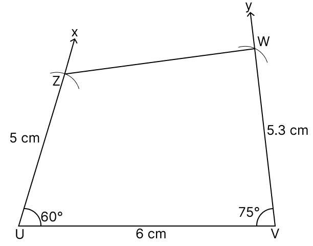 Construct a quadrilateral UVWZ in which UV = 6 cm, VW = 5.3 cm, UZ = 5 cm, ∠U = 60° and ∠V = 75°. Quadrilaterals, R.S. Aggarwal Mathematics Solutions ICSE Class 9.