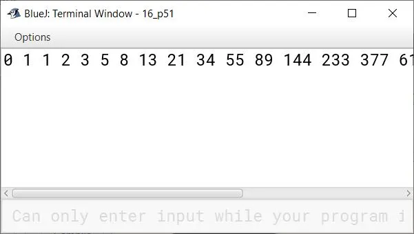 BlueJ output of Write a program to print Fibonacci series : 0, 1, 1, 2, 3, 5, 8….